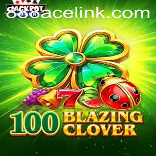 Discover the Thrills of 100BlazingClover: A Revolutionary Game with 888ACE Features
