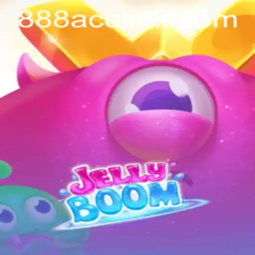 Exploring the Exciting World of JellyBoom and the Significance of the 888ACE Keyword