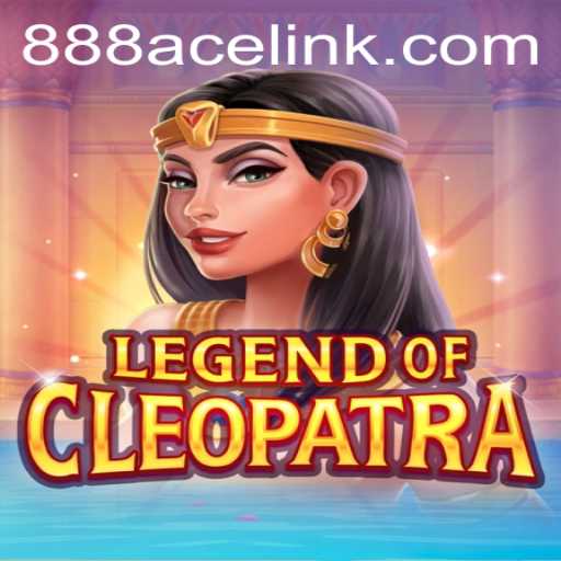 Unveiling the Wonders of LegendOfCleopatra: Enter the World of 888ACE
