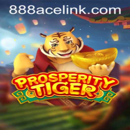 Exploring the Excitement of 'ProsperityTiger': A New Era in Gaming with 888ACE