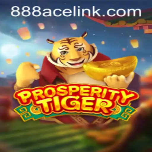 Exploring the Excitement of 'ProsperityTiger': A New Era in Gaming with 888ACE